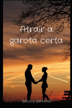 Paperback Atrair a garota certa [Portuguese] Book