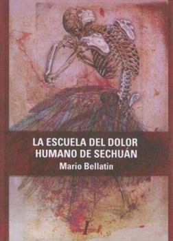 Paperback La Escuela del Dolor Humano de Sechuan (Interzona Latinoamericana) (Spanish Edition) [Spanish] Book