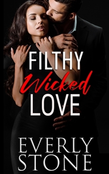 Paperback Filthy Wicked Love: A Dark Romance Book