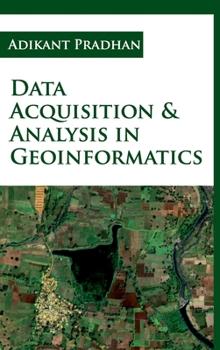 Hardcover Data Acquisition And Analysis In Geoinformatics Book