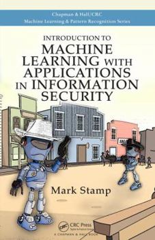 Hardcover Introduction to Machine Learning with Applications in Information Security Book