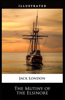 Paperback The Mutiny of the Elsinore: Illustrated Book
