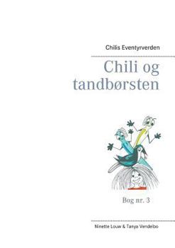 Paperback Chili og tandbørsten: Chilis Eventyrverden [Danish] Book