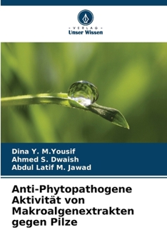 Paperback Anti-Phytopathogene Aktivität von Makroalgenextrakten gegen Pilze [German] Book