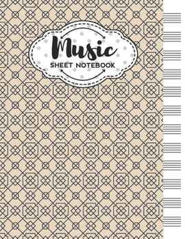 Paperback Music Sheet Notebook: Blank Staff Manuscript Paper with Pattern Themed Cover Design Book