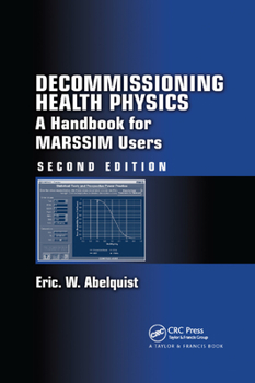 Paperback Decommissioning Health Physics: A Handbook for Marssim Users, Second Edition Book