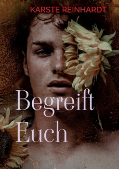 Paperback Begreift Euch: Ein KI-verifiziertes Thesenpapier [German] Book