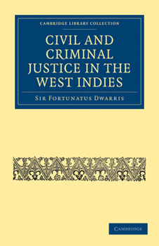 Paperback Civil and Criminal Justice in the West Indies Book