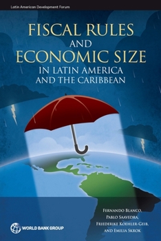 Paperback Fiscal Rules and Economic Size in Latin America and the Caribbean Book