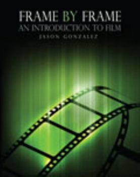 Paperback Frame by Frame: An Introduction to Film Book