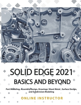 Paperback Solid Edge 2021 Basics and Beyond Book
