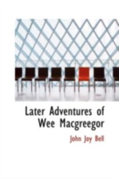 Later Adventures of Wee MacGreegor