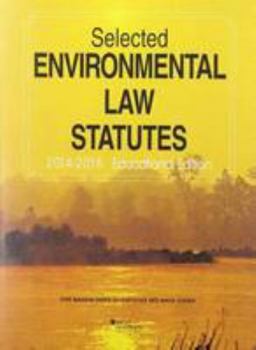 Paperback Selected Environmental Law Statutes: 2014-2015 Educational Edition (Selected Statutes) Book