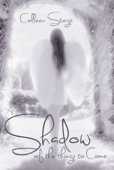 Paperback A Shadow of the Things to Come Book