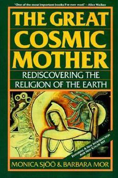 Paperback The Great Cosmic Mother: Rediscovering the Religion of the Earth Book