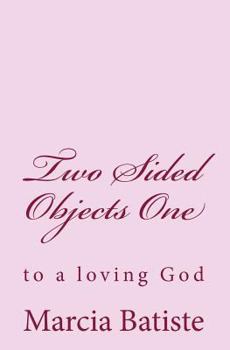 Paperback Two Sided Objects One: to a loving God Book