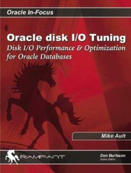 Paperback Oracle Disk I/O Tuning: Disk IO Performance & Optimization for Oracle Databases Book