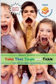 Paperback Tales That Tingle and Tickle: Spooky Stuff, Silly Mishaps, and Wild Escapes! Book