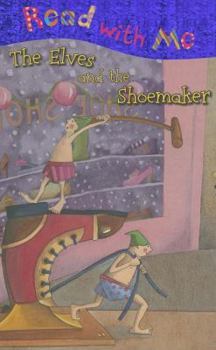 The Elves and the Shoemaker (Read with Me (Make Believe Ideas)) - Book  of the Read with Me