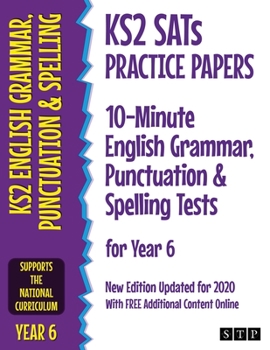 Paperback KS2 SATs Practice Papers 10-Minute English Grammar, Punctuation and Spelling Tests for Year 6: New Edition Updated for 2020 with Free Additional Conte Book