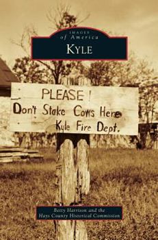 Kyle - Book  of the Images of America: Texas