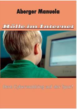 Paperback Hölle im Internet: Dem Cybermobbing auf der Spur [German] Book