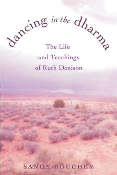 Paperback Dancing in the Dharma: The Life and Teachings of Ruth Denison Book