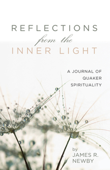 Paperback Reflections from the Inner Light: A Journal of Quaker Spirituality Book