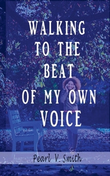 Paperback Walking to the Beat of My Own Voice Book