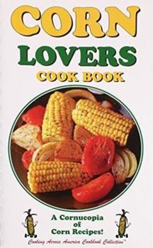 Spiral-bound Corn Lovers Cook Book