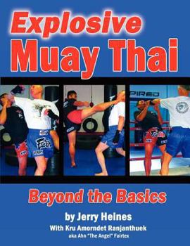 Paperback Explosive Muay Thai: Beyond the Basics Book
