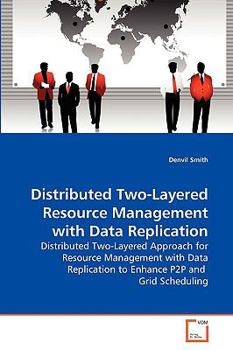 Paperback Distributed Two-Layered Resource Management with Data Replication Book