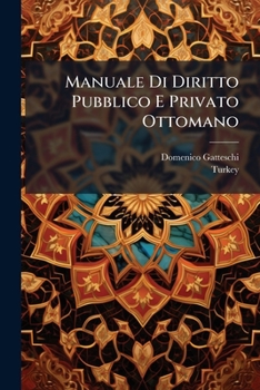 Paperback Manuale Di Diritto Pubblico E Privato Ottomano [French] Book