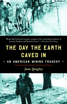 Paperback The Day the Earth Caved in: An American Mining Tragedy Book