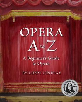 Paperback Opera A to Z, A Beginner's Guide to Opera Book