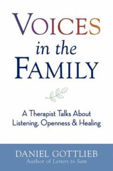 Paperback Voices in the Family: A Therapist Talks about Listening, Openness, and Healing Book