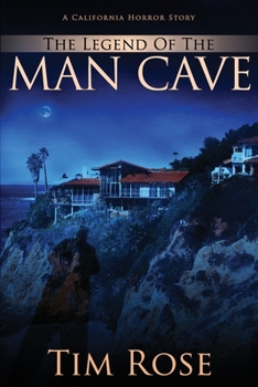 Paperback The Legend of the Man Cave: A California Horror Story Book