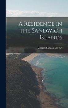 Hardcover A Residence in the Sandwich Islands Book