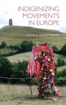 Hardcover Indigenizing Movements in Europe Book