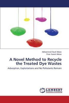 Paperback A Novel Method to Recycle the Treated Dye Wastes Book