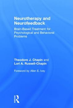 Hardcover Neurotherapy and Neurofeedback: Brain-Based Treatment for Psychological and Behavioral Problems Book