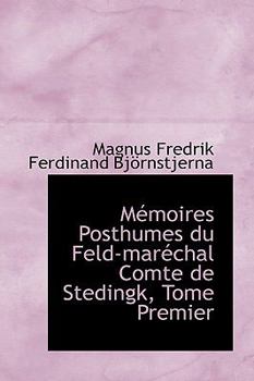 Paperback M Moires Posthumes Du Feld-Mar Chal Comte de Stedingk, Tome Premier Book