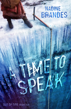 A Time to Speak - Book #2 of the Out of Time