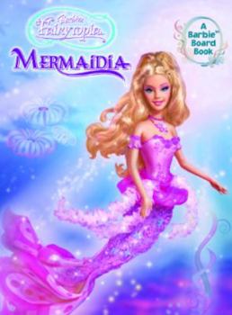 Barbie Fairytopia: Mermaidia Board Book (Barie Fairytopia) - Book  of the Barbie Fairytopia Mermaidia