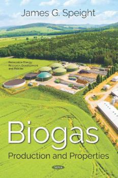 Hardcover Biogas: Production and Properties (Renewable Energy: Research, Development and Policies) Book