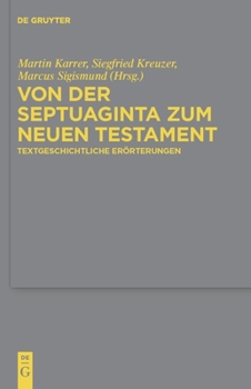 Hardcover Von Der Septuaginta Zum Neuen Testament: Textgeschichtliche Erörterungen [German] Book