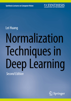 Normalization Techniques in Deep Learning (Synthesis Lectures on Computer Vision)
