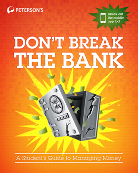 Paperback Don't Break the Bank: A Student's Guide to Managing Money Book