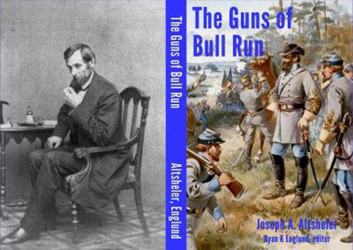 The Guns of Bull Run - Book #1 of the Civil War