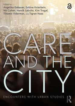 Paperback Care and the City: Encounters with Urban Studies Book